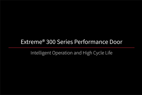 Extreme 300 Series Performance Door Intelligent Operation and High Life Cycle Life